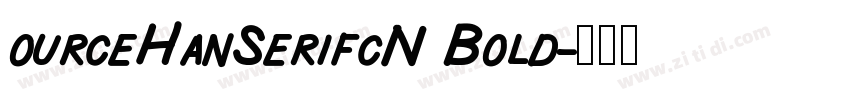 ourceHanSerifcN Bold字体转换